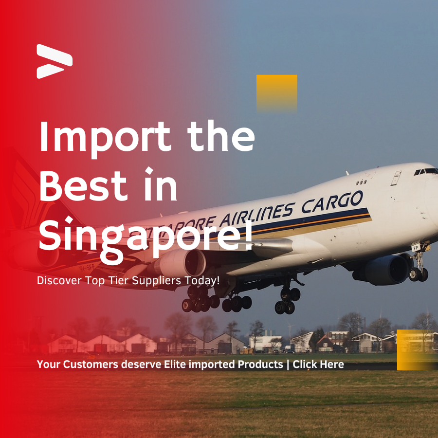 Import the Best in Singapore